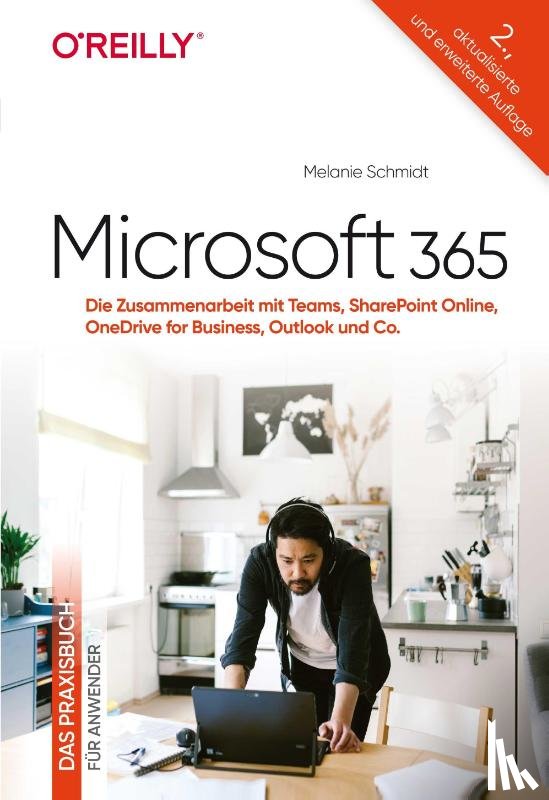 Schmidt, Melanie - Microsoft 365 - Das Praxisbuch für Anwender