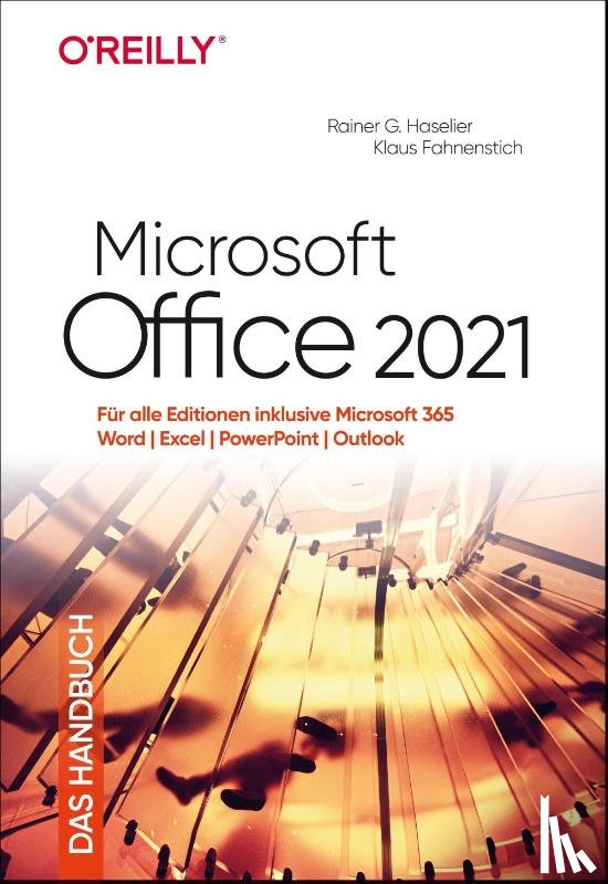 Haselier, Rainer G., Fahnenstich, Klaus - Microsoft Office 2021 - Das Handbuch