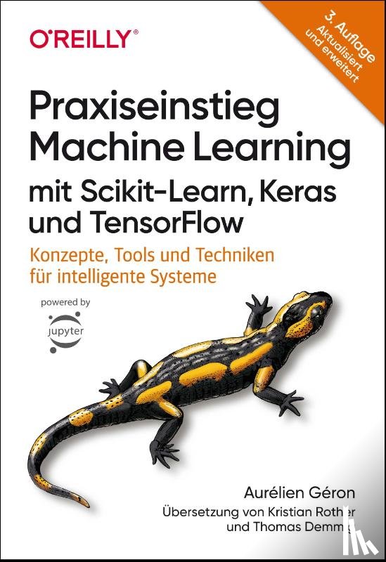 Géron, Aurélien - Praxiseinstieg Machine Learning mit Scikit-Learn, Keras und TensorFlow