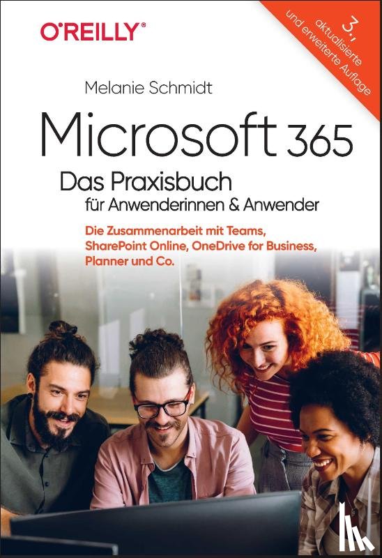 Schmidt, Melanie - Microsoft 365 - Das Praxisbuch für Anwenderinnen und Anwender