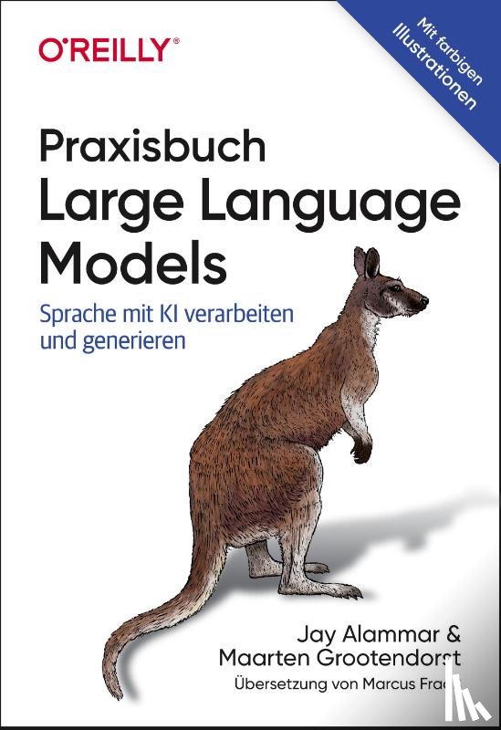 Alammar, Jay, Grootendorst, Maarten - Praxisbuch Large Language Models
