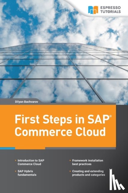 Bachvarov, Dilyan - First Steps in SAP Commerce Cloud