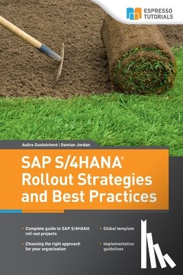 Jordan, Damian, Gustainiene, Ausra - SAP S/4HANA Rollout Strategies and Best Practices