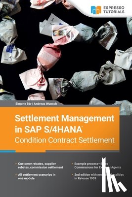Wunsch, Andres, Bar, Simone - Settlement Management in SAP S/4HANA-Condition Contract Settlement