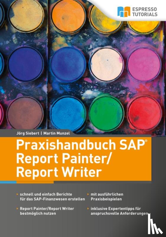 Munzel, Martin, Siebert, Jörg - Praxishandbuch SAP Report Painter/Report Writer