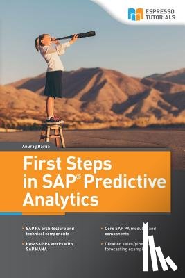 Barua, Anurag - First Steps in SAP Predictive Analytics