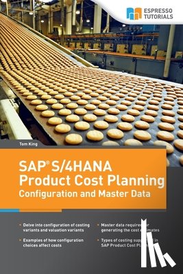 King, Tom - SAP S/4HANA Product Cost Planning Configuration and Master Data