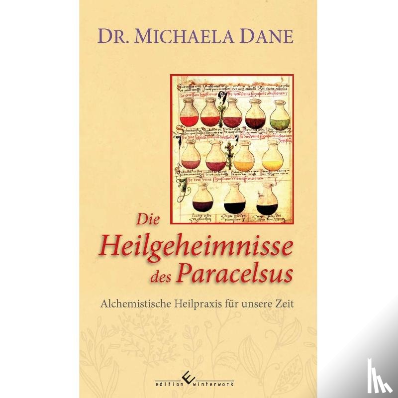 Dane, Michaela - Die Heilgeheimnisse des Paracelsus