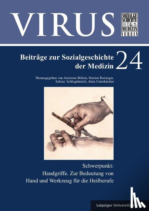  - Handgriffe. Zur Bedeutung von Hand und Werkzeug für die Heilberufe