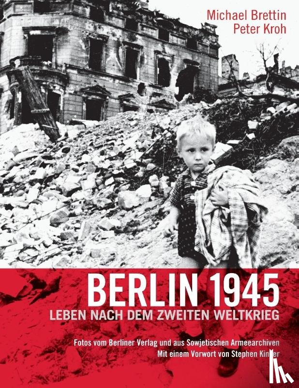 Brettin, Michael - Berlin 1945. Leben nach dem Zweiten Weltkrieg
