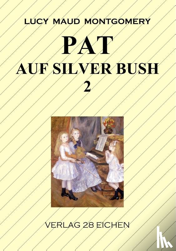 Montgomery, Lucy Maud - Pat auf Silver Bush 2