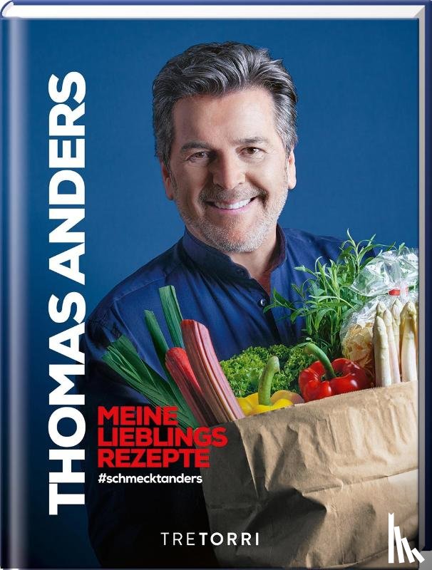 Anders, Thomas - Thomas Anders - Meine Lieblingsrezepte