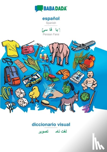 Babadada Gmbh - BABADADA, espanol - Persian Farsi (in arabic script), diccionario visual - visual dictionary (in arabic script)