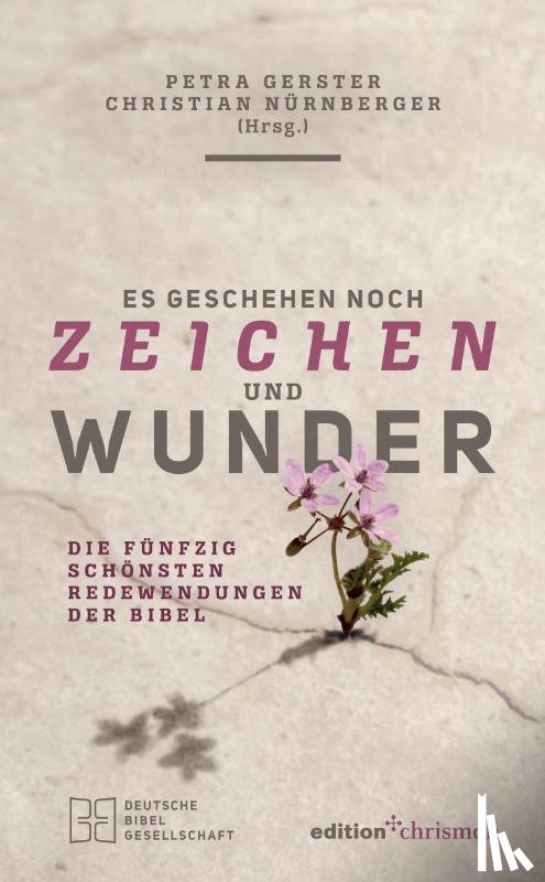  - Es geschehen noch Zeichen und Wunder
