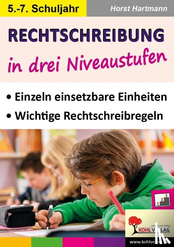  - Rechtschreibung in drei Niveaustufen / Klasse 5-7
