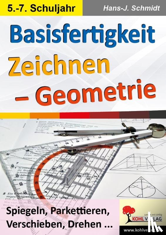 Schmidt, Hans-J. - Basisfertigkeit Zeichnen - Geometrie