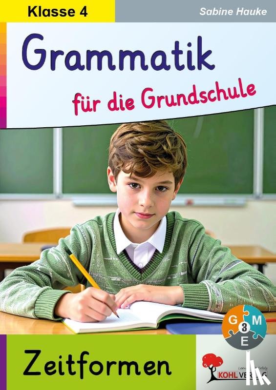  - Grammatik für die Grundschule - Die Zeiten / Klasse 4