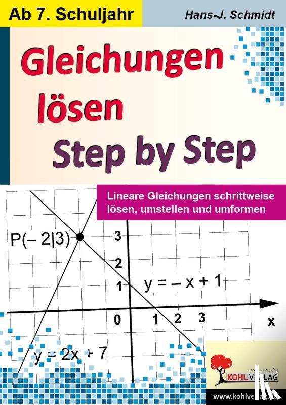 Schmidt, Hans-J. - Gleichungen lösen - Step by Step