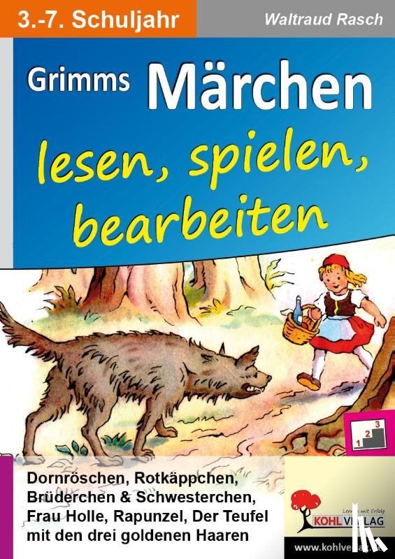 Rasch, Waltraud - Grimms Märchen lesen, spielen, bearbeiten
