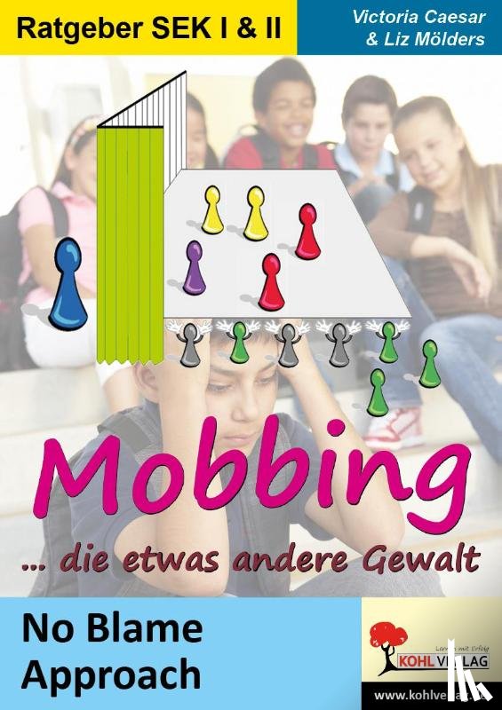 Caesar, Victoria, Mölders, Liz - Mobbing ... die etwas andere Gewalt