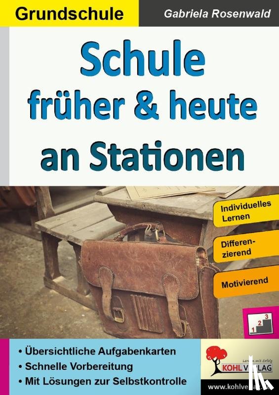  - Schule früher & heute an Stationen