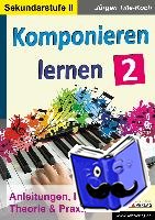 Tille-Koch, Jürgen - Komponieren lernen / Band 2