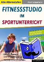 Lütgeharm, Rudi - Fitnessstudio im Sportunterricht