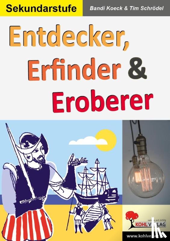 Koeck, Bandi, Schroedel, Tim - Entdecker, Erfinder & Eroberer