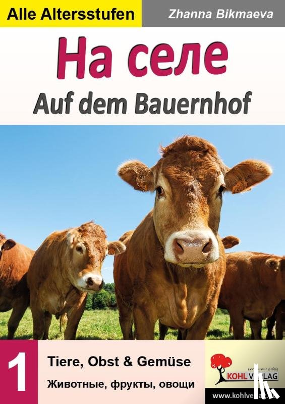 Bikmaeva, Zhanna - Auf dem Bauernhof - Tiere, Obst & Gemüse