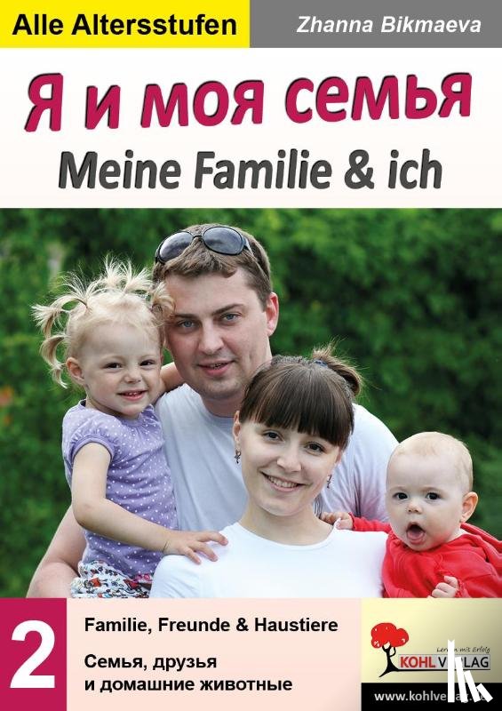 Bikmaeva, Zhanna - Meine Familie und ich. Familie, Freunde & Haustiere