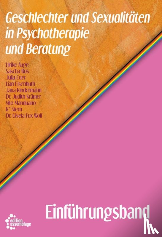 Auge, Ulrike, Eder, Julia, Eisenhuth, Lian, Kindermann, Jana - Geschlechter und Sexualitäten in Psychotherapie und Beratung - Einführungsband
