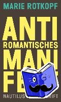 Rotkopf, Marie - Antiromantisches Manifest