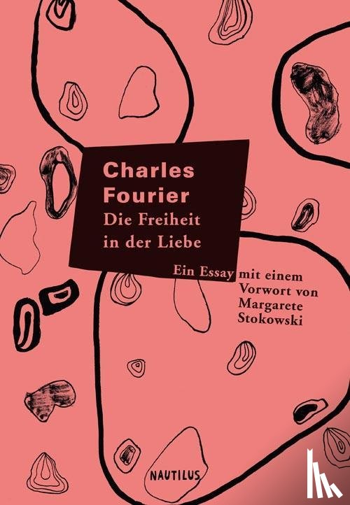 Fourier, Charles - Die Freiheit in der Liebe