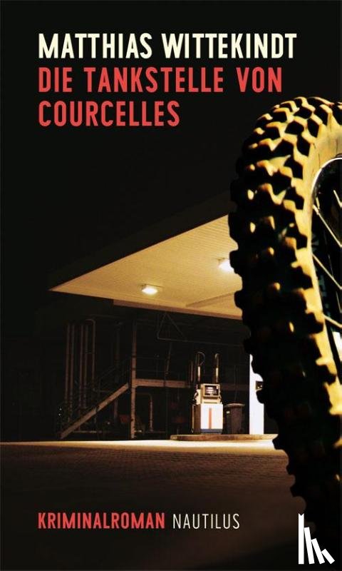 Wittekindt, Matthias - Die Tankstelle von Courcelles