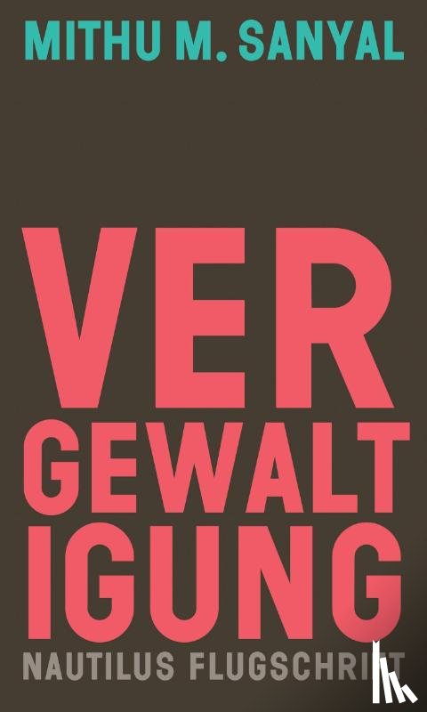 Sanyal, Mithu M. - Vergewaltigung