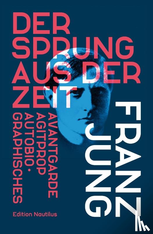Jung, Franz - Der Sprung aus der Zeit