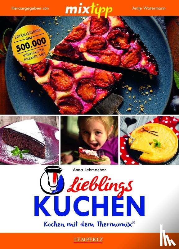 Lehmacher, Anna - mixtipp: Lieblings-Kuchen