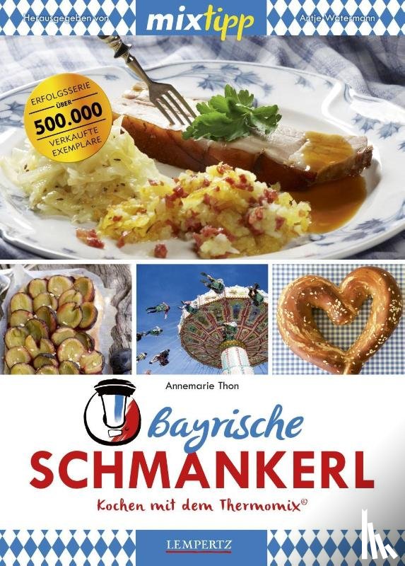 Thon, Annemarie - mixtipp: Bayrische Schmankerl