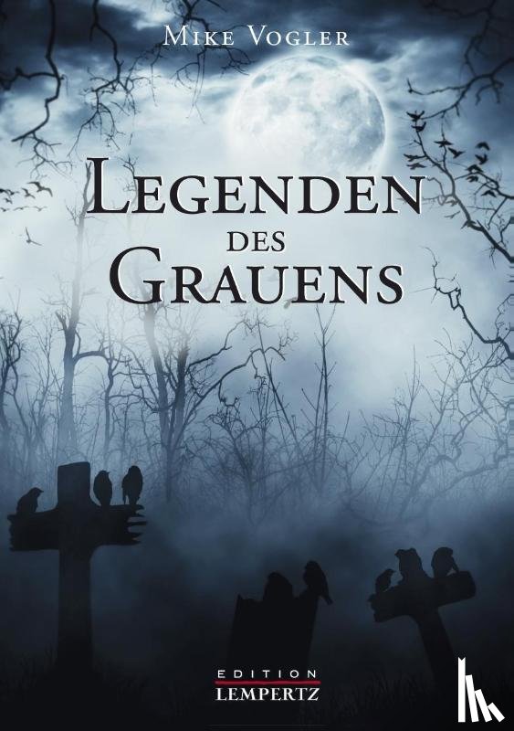 Vogler, Mike - Legenden des Grauens