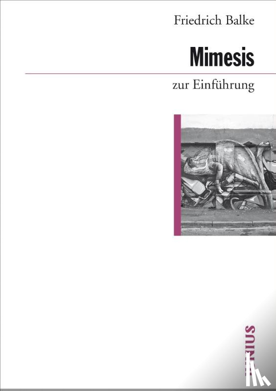 Balke, Friedrich - Mimesis zur Einführung