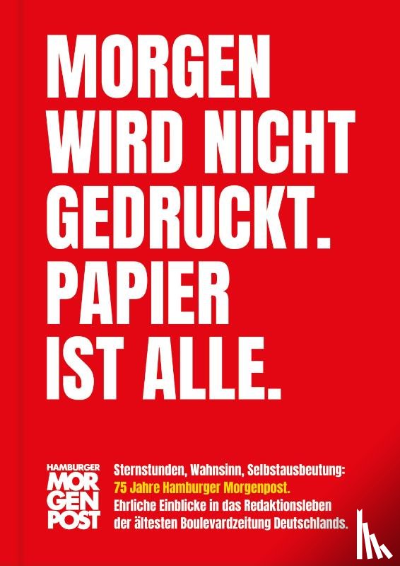 Gensing, Carsten - Morgen wird nicht gedruckt. Papier ist alle.