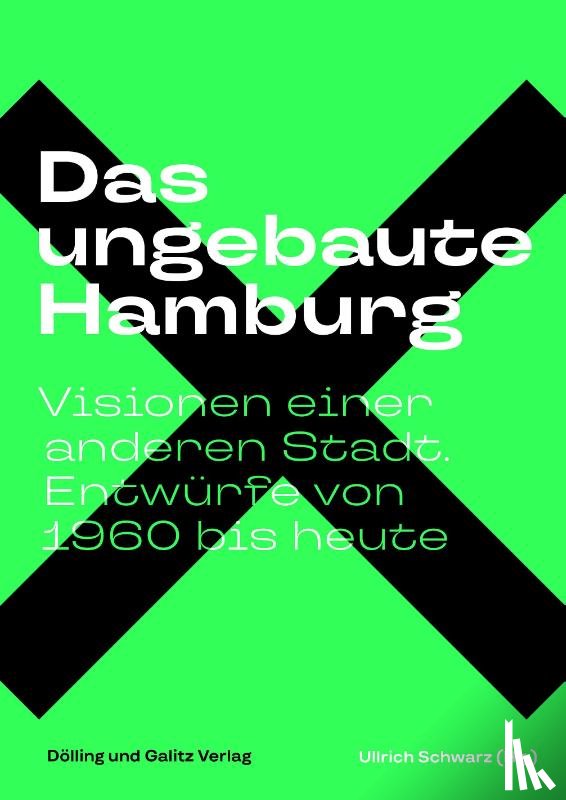  - Das ungebaute Hamburg