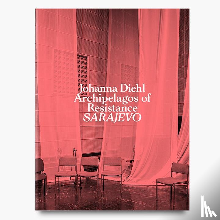 Diehl, Johanna - Archipelagos of Resistance