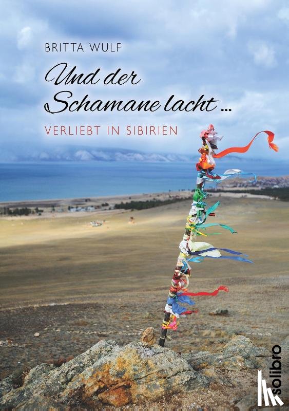 Wulf, Britta - Und der Schamane lacht...