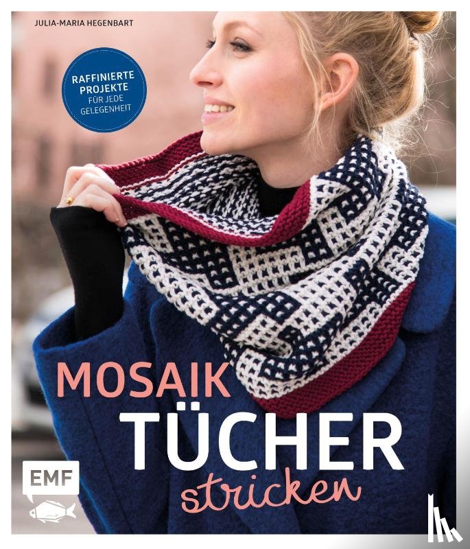 Hegenbart, Julia-Maria - Mosaiktücher stricken