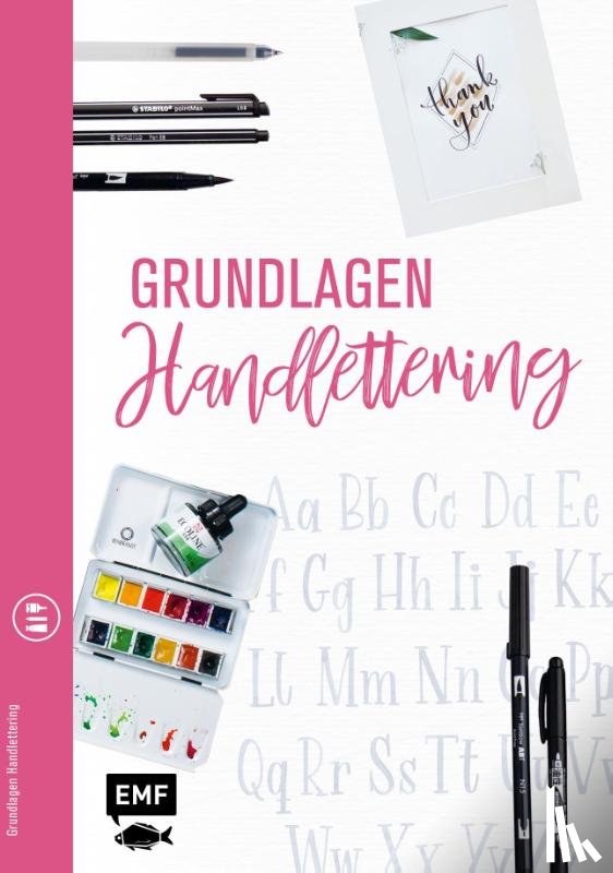 Janssen, Martina Johanna, Cappell, Tanja, Rabenstein, Hannah - Grundlagenwerkstatt: Grundlagen Handlettering