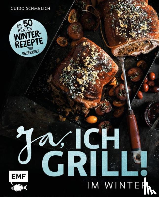 Schmelich, Guido - Ja, ich grill - Im Winter