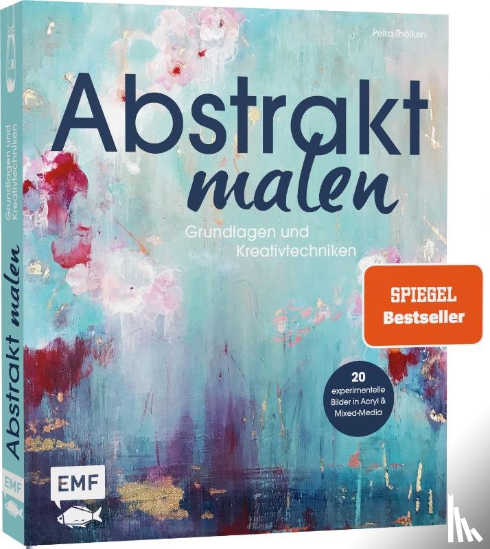 Thölken, Petra - Abstrakt malen