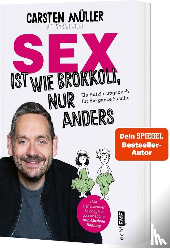 Müller, Carsten, Siegl, Sarah - Sex ist wie Brokkoli, nur anders - Ein Aufklärungsbuch für die ganze Familie