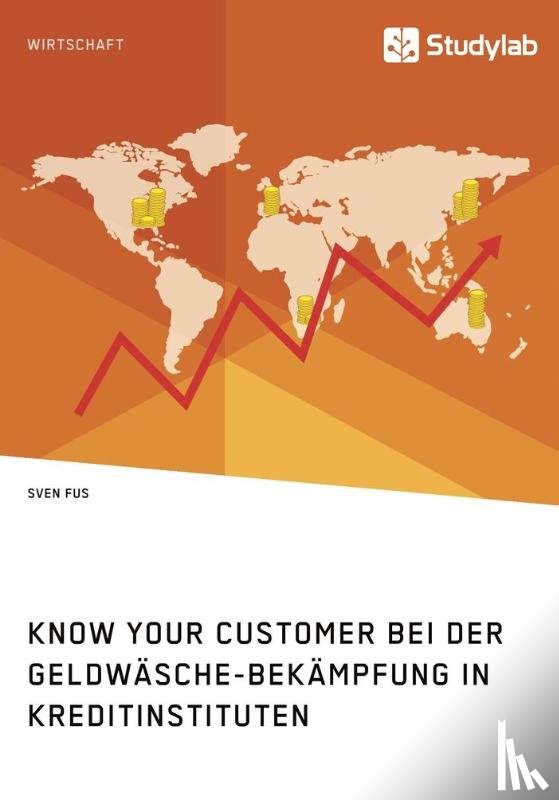 Fus, Sven - Know Your Customer bei der Geldwasche-Bekampfung in Kreditinstituten